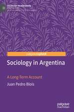 Sociology in Argentina: A Long-Term Account