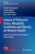 Impact of Polycystic Ovary, Metabolic Syndrome and Obesity on Women Health: Volume 8: Frontiers in Gynecological Endocrinology