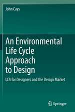 An Environmental Life Cycle Approach to Design: LCA for Designers and the Design Market