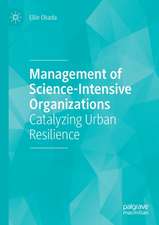 Management of Science-Intensive Organizations: Catalyzing Urban Resilience