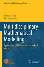 Multidisciplinary Mathematical Modelling: Applications of Mathematics to the Real World