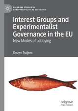 Interest Groups and Experimentalist Governance in the EU: New Modes of Lobbying