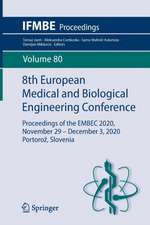 8th European Medical and Biological Engineering Conference: Proceedings of the EMBEC 2020, November 29 – December 3, 2020 Portorož, Slovenia