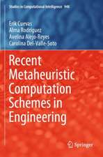 Recent Metaheuristic Computation Schemes in Engineering