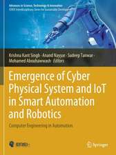 Emergence of Cyber Physical System and IoT in Smart Automation and Robotics: Computer Engineering in Automation