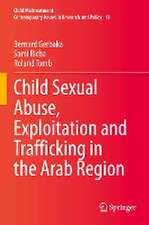 Child Sexual Abuse, Exploitation and Trafficking in the Arab Region