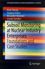 Subsoil Monitoring at Nuclear Industry Enterprises