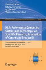 High-Performance Computing Systems and Technologies in Scientific Research, Automation of Control and Production: 10th International Conference, HPCST 2020, Barnaul, Russia, May 15–16, 2020, Revised Selected Papers