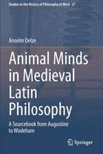 Animal Minds in Medieval Latin Philosophy: A Sourcebook from Augustine to Wodeham