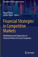 Financial Strategies in Competitive Markets: Multidimensional Approaches to Financial Policies for Local Companies