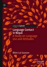 Language Contact in Nepal: A Study on Language Use and Attitudes