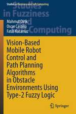 Vision-Based Mobile Robot Control and Path Planning Algorithms in Obstacle Environments Using Type-2 Fuzzy Logic