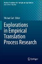 Explorations in Empirical Translation Process Research