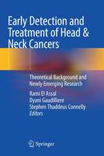 Early Detection and Treatment of Head & Neck Cancers: Theoretical Background and Newly Emerging Research