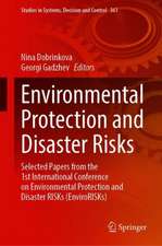 Environmental Protection and Disaster Risks: Selected Papers from the 1st International Conference on Environmental Protection and Disaster RISKs (EnviroRISKs)
