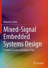 Mixed-Signal Embedded Systems Design: A Hands-on Guide to the Cypress PSoC