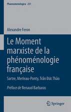 Le Moment marxiste de la phénoménologie française: Sartre, Merleau-Ponty, Trần Đức Thảo