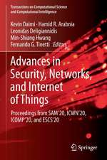 Advances in Security, Networks, and Internet of Things: Proceedings from SAM'20, ICWN'20, ICOMP'20, and ESCS'20