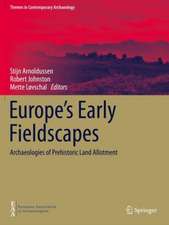 Europe's Early Fieldscapes: Archaeologies of Prehistoric Land Allotment