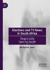 Elections and TV News in South Africa: Desperately Seeking Depth