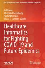 Healthcare Informatics for Fighting COVID-19 and Future Epidemics