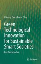 Green Technological Innovation for Sustainable Smart Societies: Post Pandemic Era