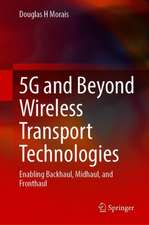 5G and Beyond Wireless Transport Technologies: Enabling Backhaul, Midhaul, and Fronthaul