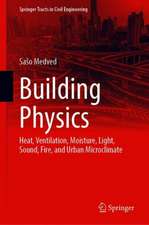 Building Physics: Heat, Ventilation, Moisture, Light, Sound, Fire, and Urban Microclimate