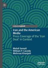 Iran and the American Media: Press Coverage of the ‘Iran Deal’ in Context