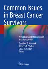 Common Issues in Breast Cancer Survivors: A Practical Guide to Evaluation and Management