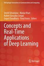 Concepts and Real-Time Applications of Deep Learning