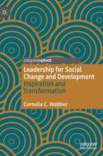 Leadership for Social Change and Development: Inspiration and Transformation