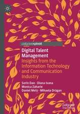 Digital Talent Management: Insights from the Information Technology and Communication Industry