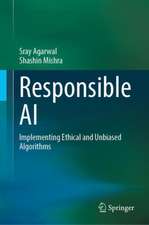 Responsible AI: Implementing Ethical and Unbiased Algorithms