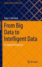 From Big Data to Intelligent Data