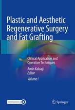 Plastic and Aesthetic Regenerative Surgery and Fat Grafting: Clinical Application and Operative Techniques