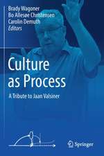 Culture as Process: A Tribute to Jaan Valsiner