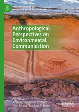 Anthropological Perspectives on Environmental Communication