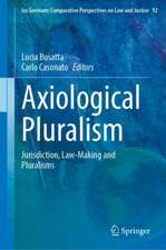 Axiological Pluralism: Jurisdiction, Law-Making and Pluralisms