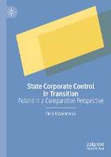 State Corporate Control in Transition: Poland in a Comparative Perspective