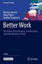 Better Work: The Impact of Automation, Flexibilization and Intensification of Work