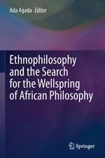 Ethnophilosophy and the Search for the Wellspring of African Philosophy