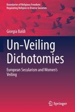 Un-Veiling Dichotomies: European Secularism and Women’s Veiling