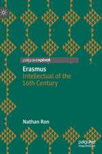 Erasmus: Intellectual of the 16th Century