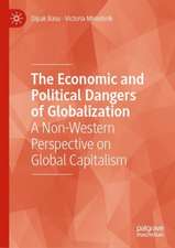 The Economic and Political Dangers of Globalization: A Non-Western Perspective on Global Capitalism