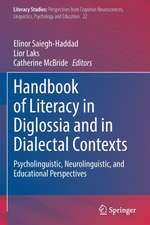 Handbook of Literacy in Diglossia and in Dialectal Contexts: Psycholinguistic, Neurolinguistic, and Educational Perspectives