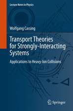 Transport Theories for Strongly-Interacting Systems: Applications to Heavy-Ion Collisions