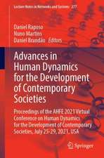 Advances in Human Dynamics for the Development of Contemporary Societies: Proceedings of the AHFE 2021 Virtual Conference on Human Dynamics for the Development of Contemporary Societies, July 25-29, 2021, USA