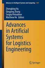 Advances in Artificial Systems for Logistics Engineering