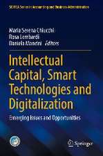 Intellectual Capital, Smart Technologies and Digitalization: Emerging Issues and Opportunities